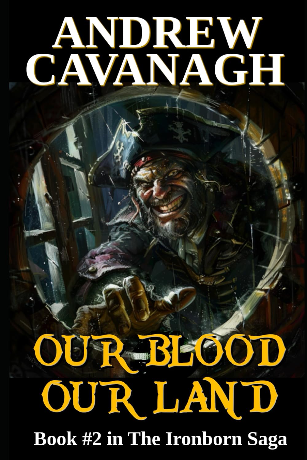 Our Blood Our Land: Book #2 in The Ironborn Saga