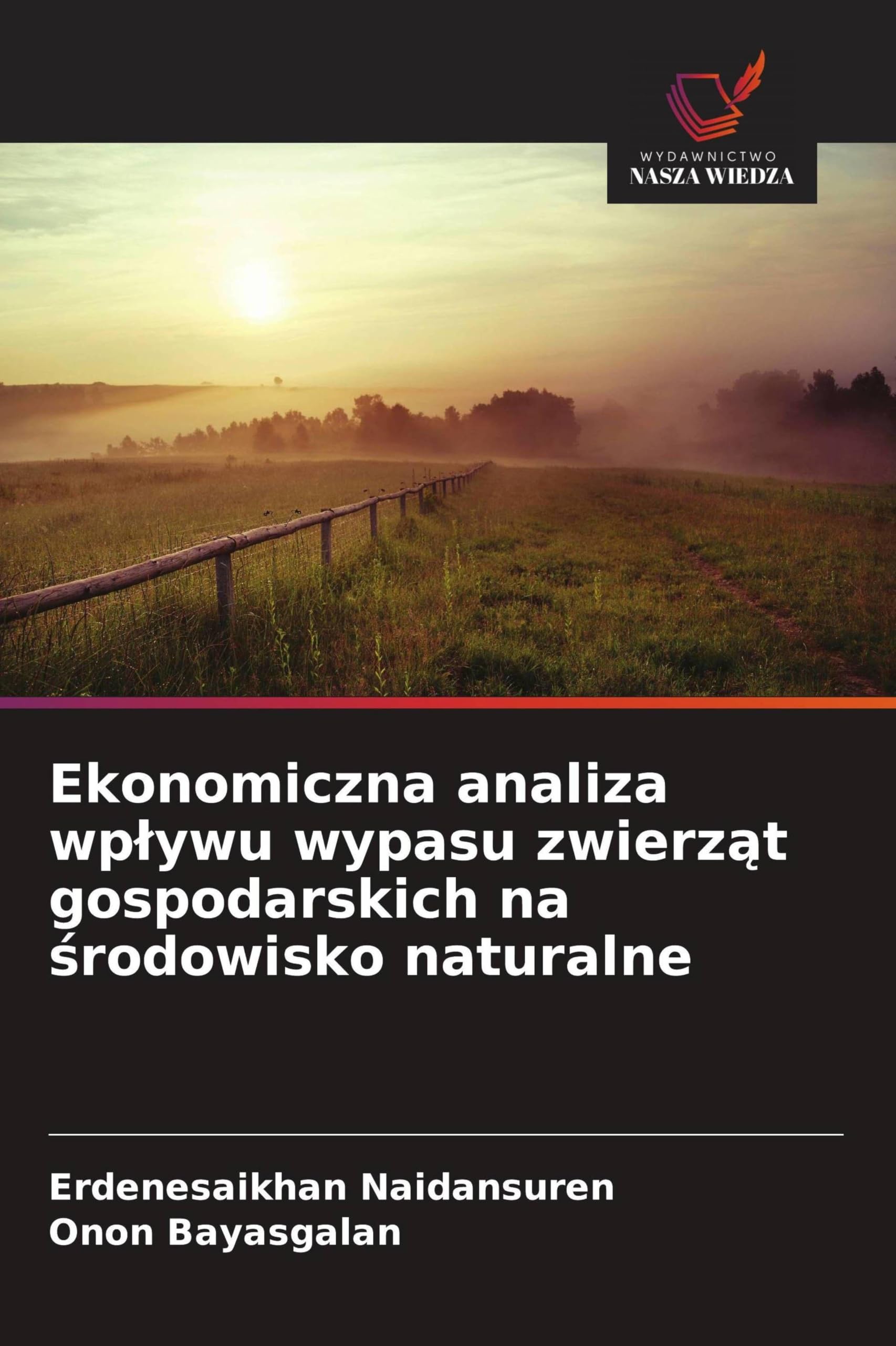 Ekonomiczna analiza wplywu wypasu zwierząt gospodarskich na środowisko naturalne