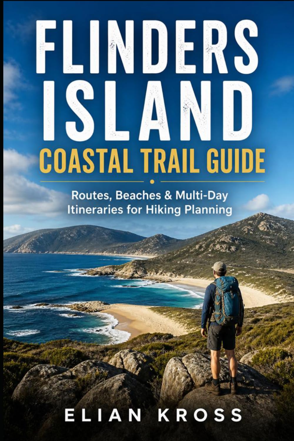 Flinders Island Coastal Trail Guide: Routes, Beaches & Multi-Day Itineraries for Hiking Planning