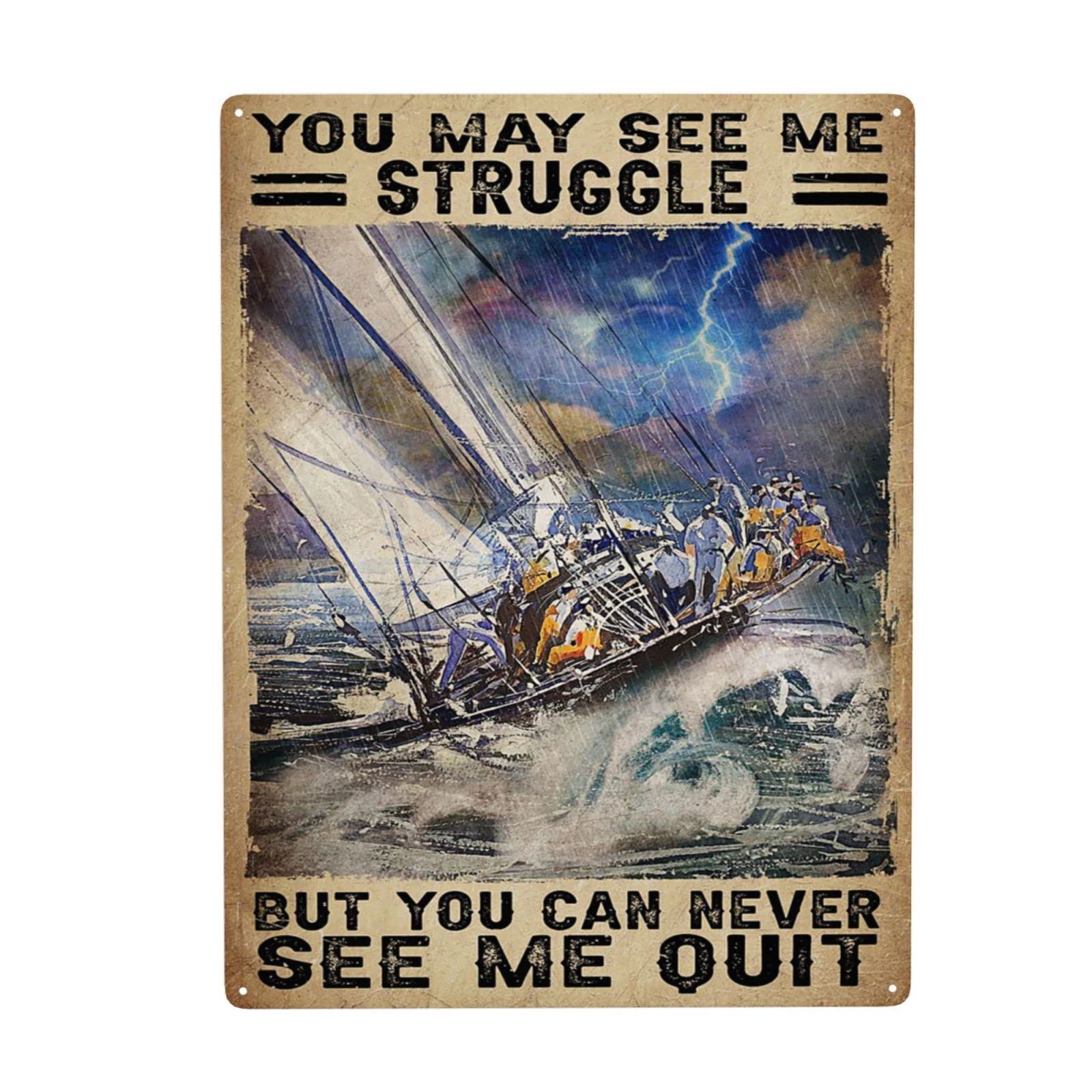 Yepyayqvk Tin Sign 48 You May See Me Struggle But You Will Never See Me Quit Aluminium Tin Metal Sign Wall Decor For Home Kitchen Bar Room Garage Vintage Poster Plaque 6X8 Inch