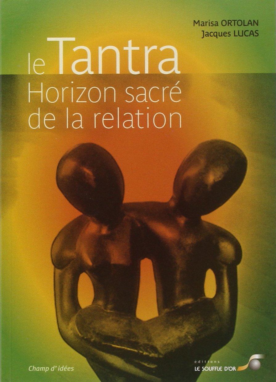 Le Tantra Horizon Sacré De La Relation