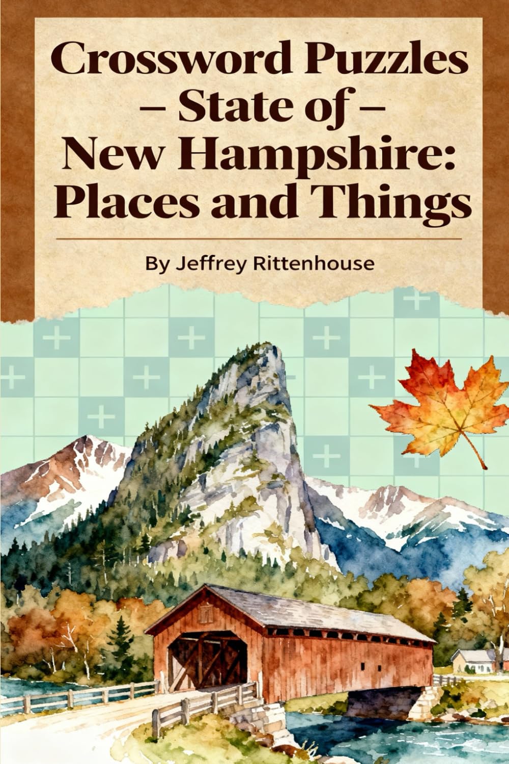 Crossword Puzzles – State of New Hampshire: Places and Things: From the series: Crossword Puzzles of The States of America — Collect Them All! (Crossword Puzzles States of America)