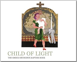 Child of Light The Greek Orthodox Baptism Book