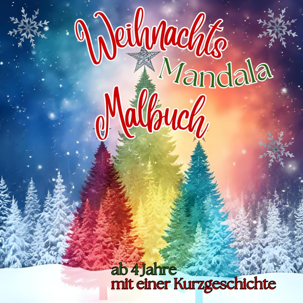 Weihnachts Mandala Malbuch für Kinder ab 4 Jahren: mit einer Kurzgeschichte