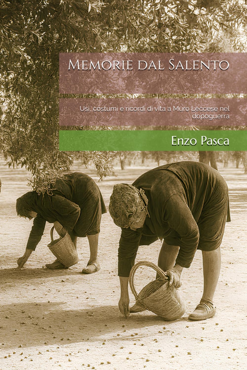 Memorie dal Salento: Usi, costumi e memorie di vita a Muro Leccese nel dopoguerra
