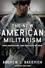 The New American Militarism: How Americans Are Seduced by War