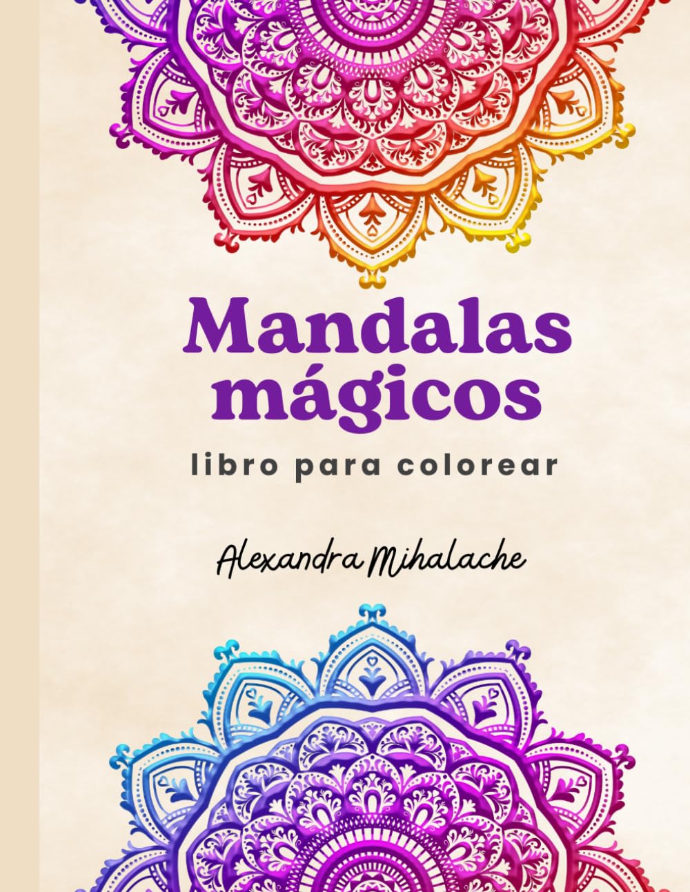 Mandalas Mágicos: libro para colorear