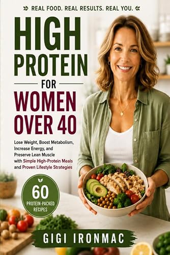 High Protein for Women Over 40: Lose Weight, Boost Metabolism,