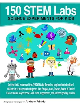 150 STEM Labs Science Experiments for Kids