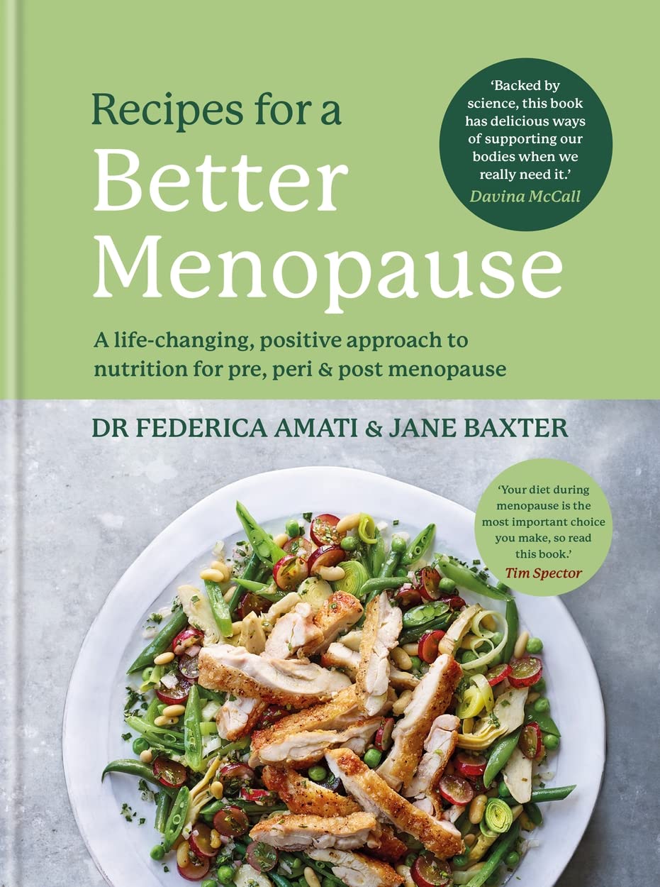 Recipes for a Better Menopause: A life-changing, positive approach to nutrition for pre, peri and post menopause (Healthy Eating)