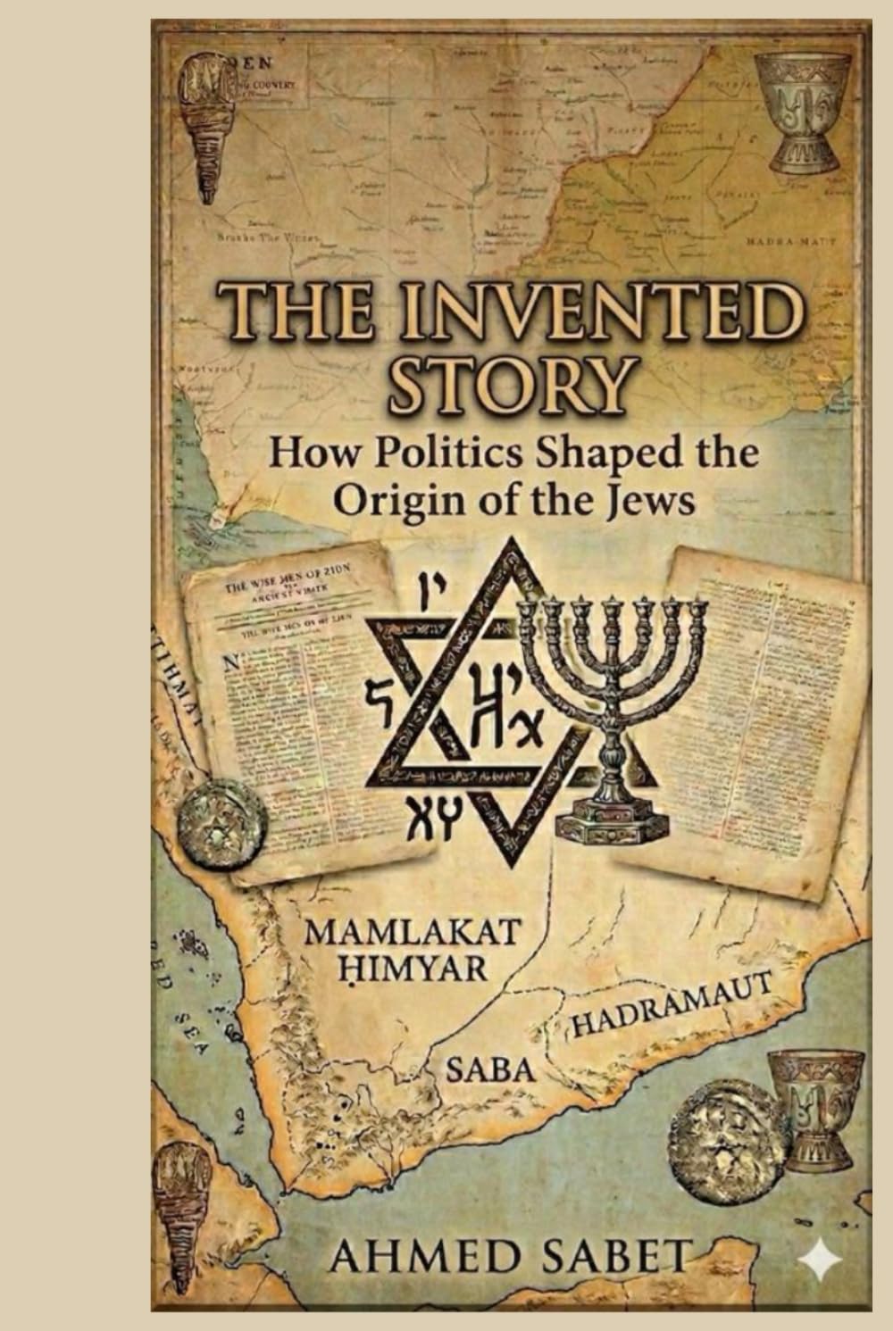 THE INVENTED STORY: How Politics, Archaeology and Nationalism Shaped the Origin of the Jews