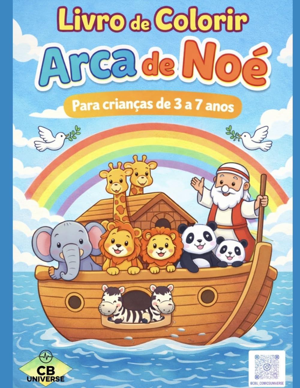 Arca de Noé: Livro de Colorir Infantil Cristão: Para Crianças de 3 a 7 anos (Livro de Colorir de Personagens Bíblicos)