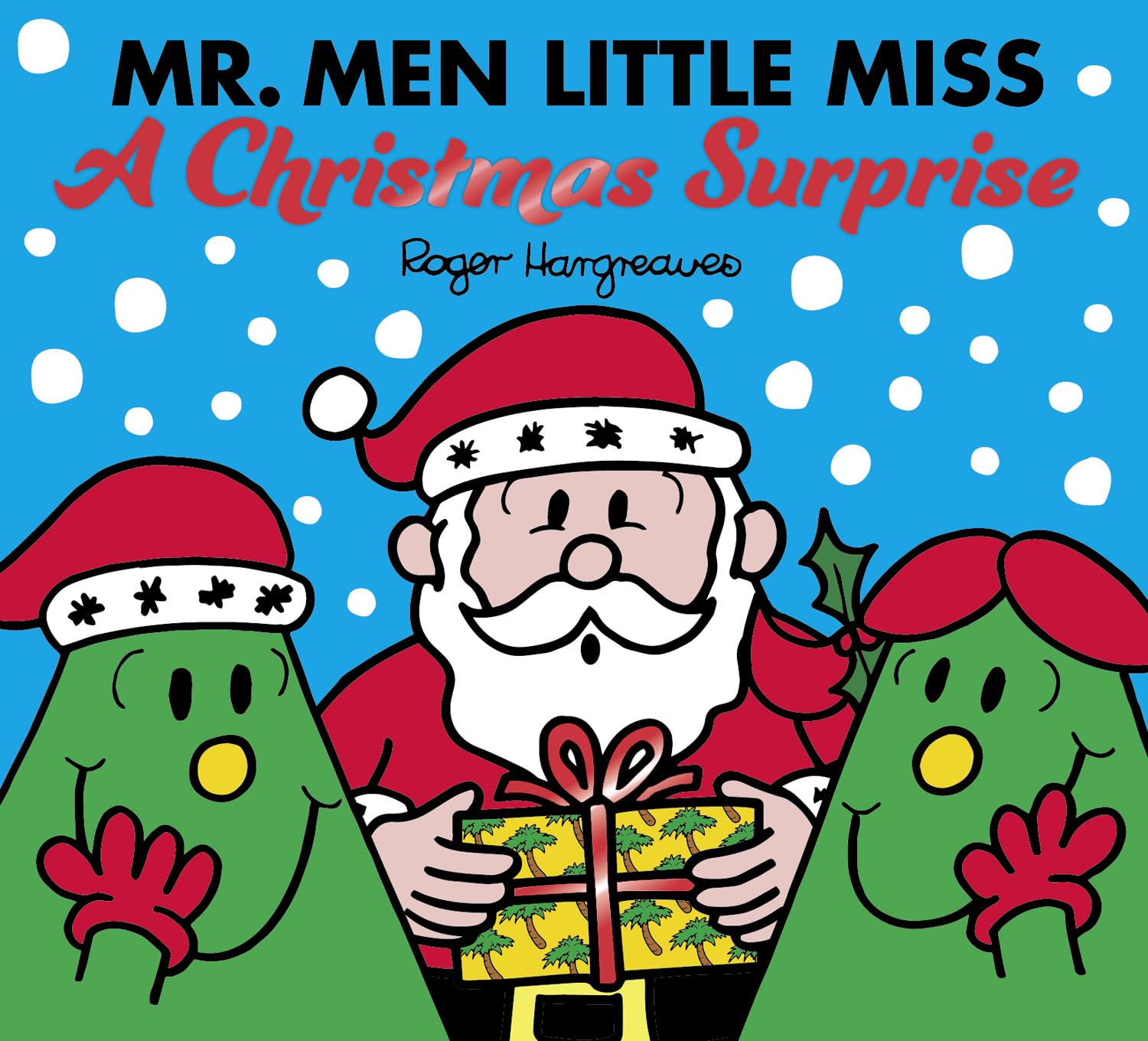 Mr. Men Little Miss: A Christmas Surprise: A NEW funny, festive illustrated children’s story which makes the perfect stocking filler (Mr. Men & Little Miss Celebrations)