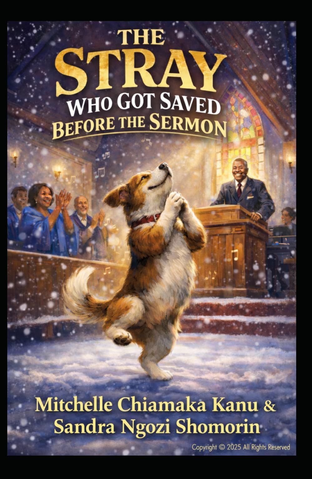 THE STRAY WHO GOT SAVED BEFORE THE SERMON: A Humorous Novel of Faith, Obedience, and Unexpected Worship
