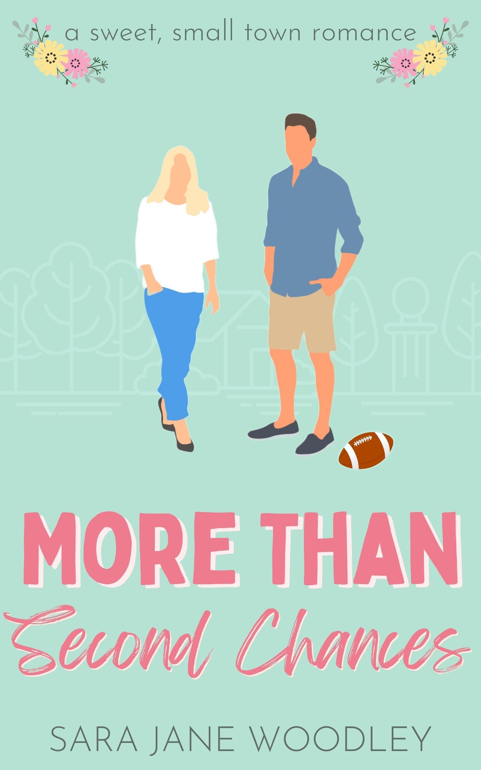 More Than Second Chances: A sweet, second chance, brother's best friend, small town romance (Aston Falls Book 1)