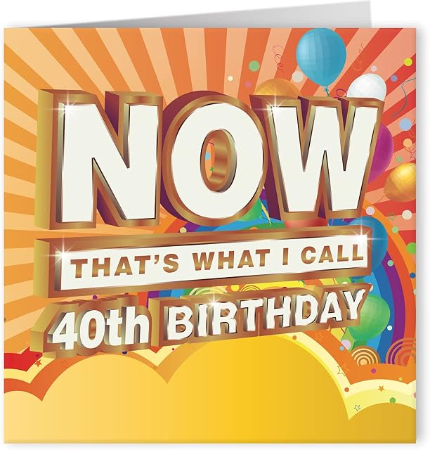 Cult Kitty - Now That's What I Call 40th Birthday - Joke Happy Birthday Cards for Him - Funny 40th Birthday Card for Her - Funny Birthday Cards for Men - Funny Birthday Cards for Women