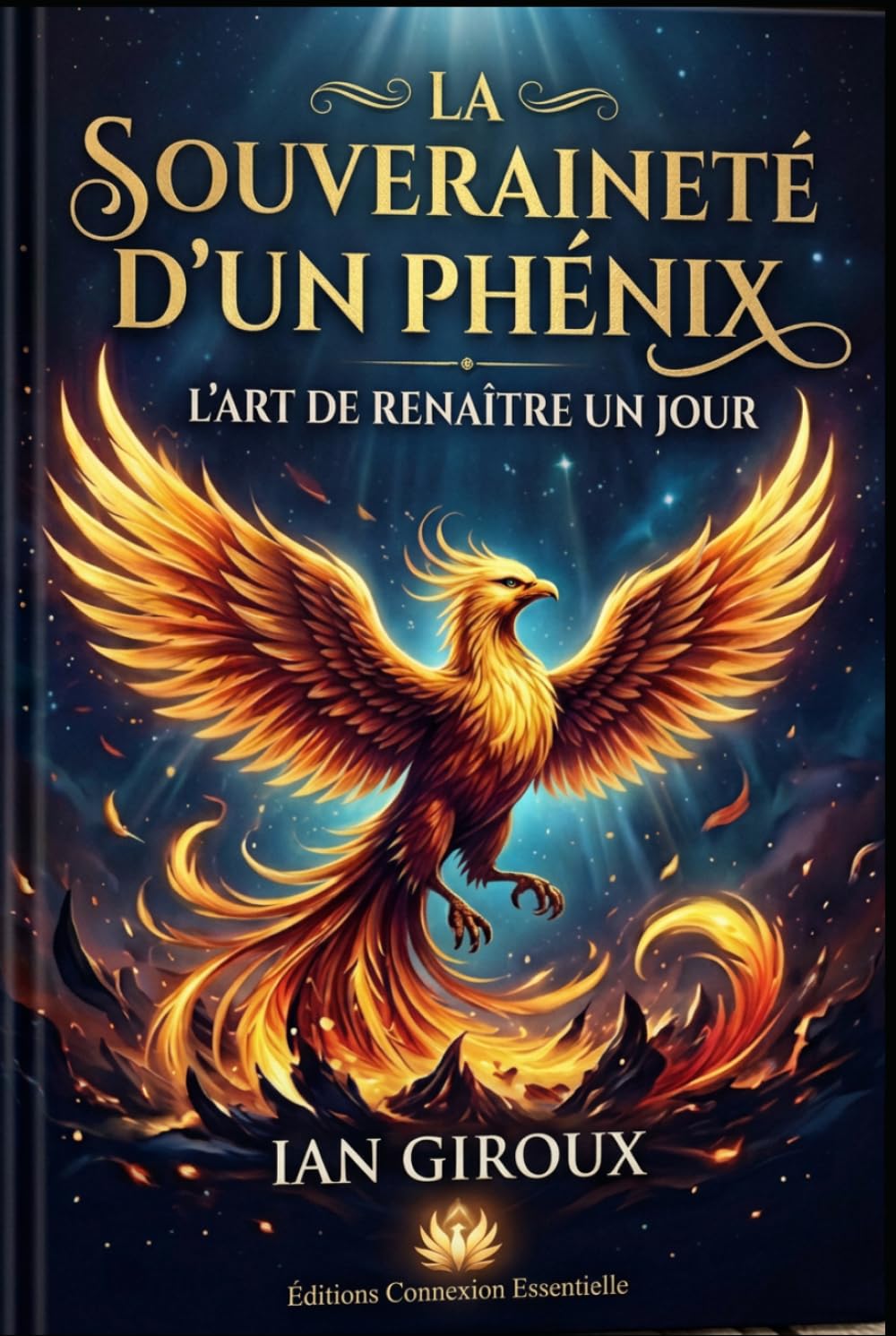La Souveraineté D'un Phénix: L'art de Renaître un jour