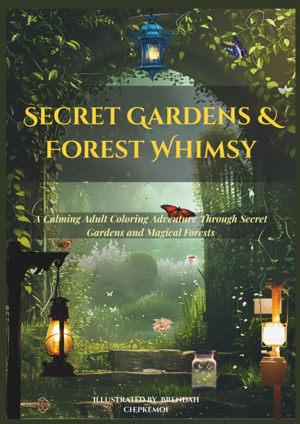 Secret Gardens & Forest Whimsy: A Calming Adult Coloring Adventure Through Secret Gardens and Magical Forests
