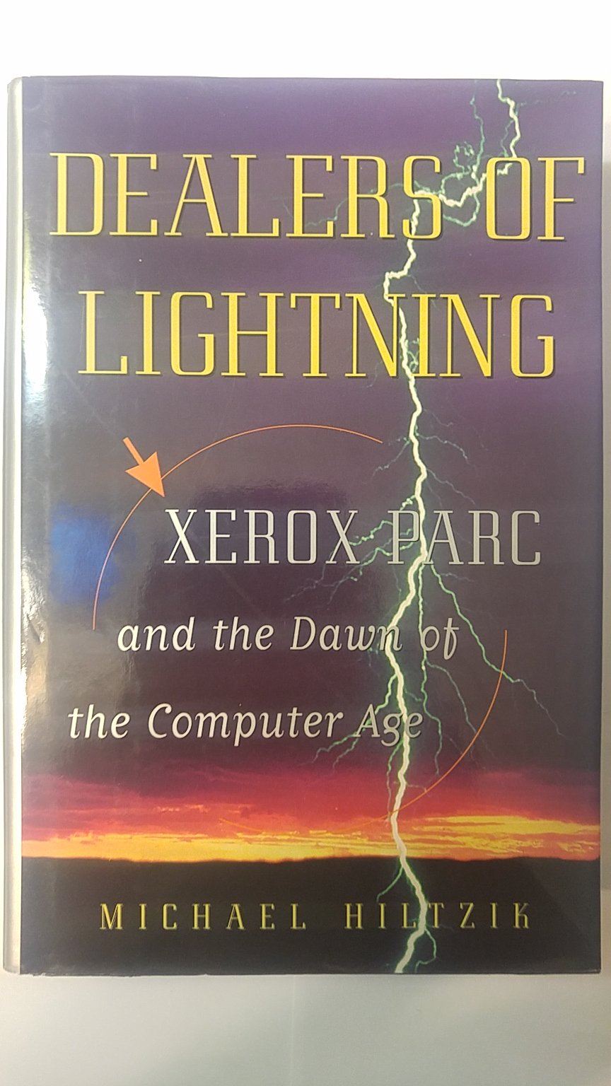 Dealers of Lightning: Xerox PARC and the Dawn of the Computer Age cover