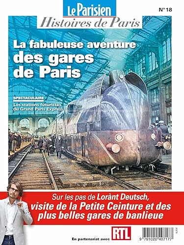 LA FABULEUSE AVENTURE DES GARES DE PARIS: SUR LES PAS DE LORANT DEUTSCH