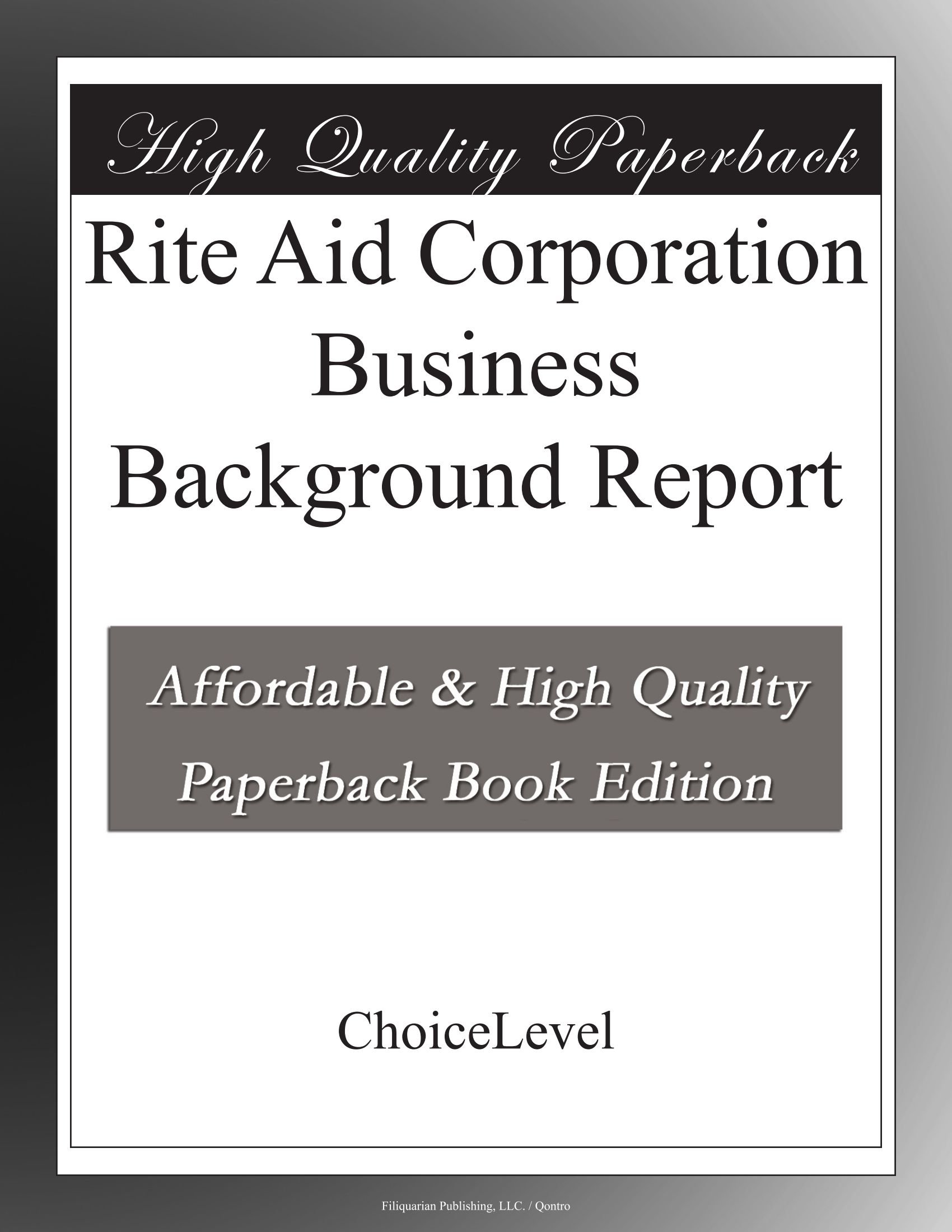Rite Aid Corporation Business Background Report
