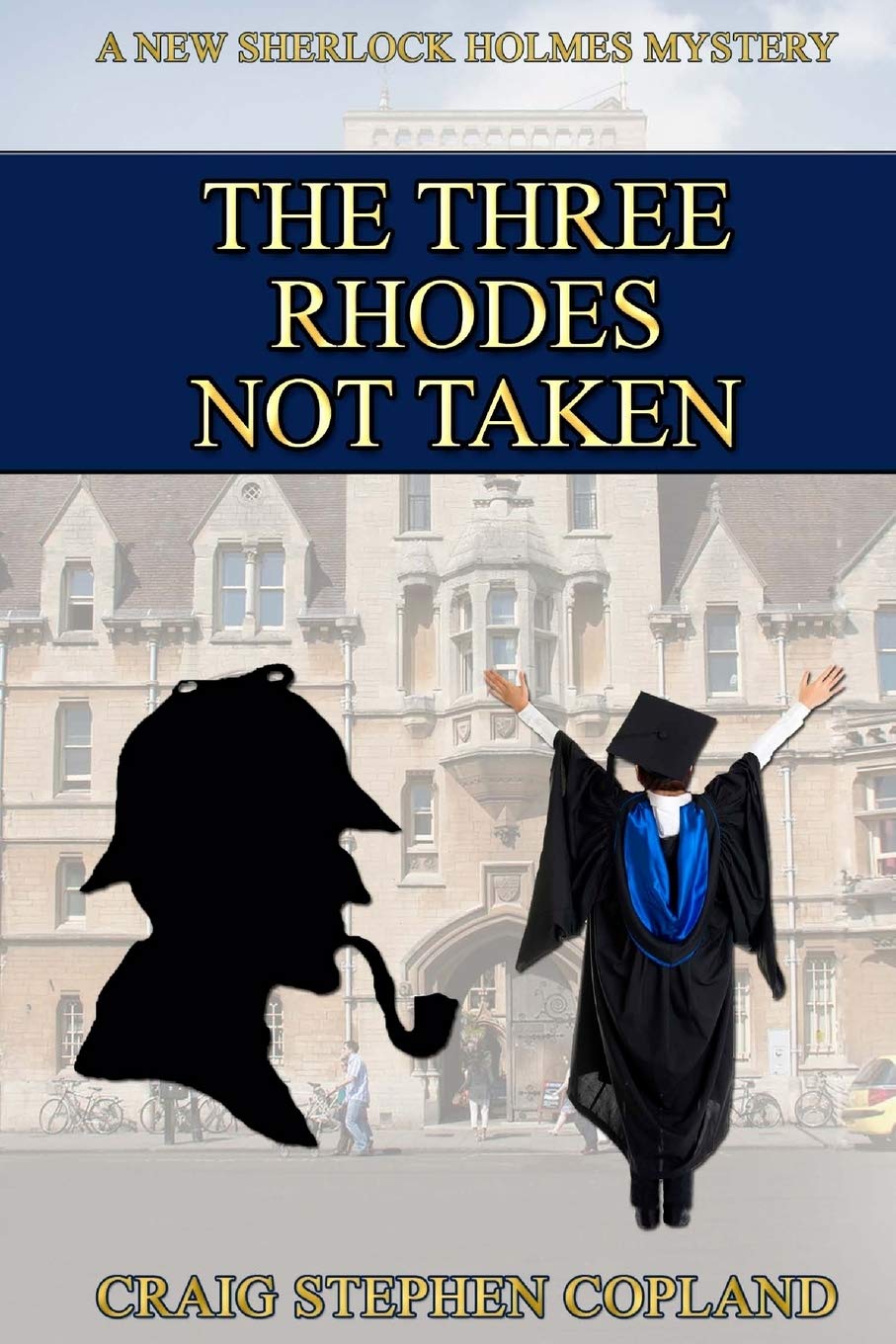 The Three Rhodes Not Taken: A New Sherlock Holmes Mystery: 19 (New Sherlock Holmes Mysteries)
