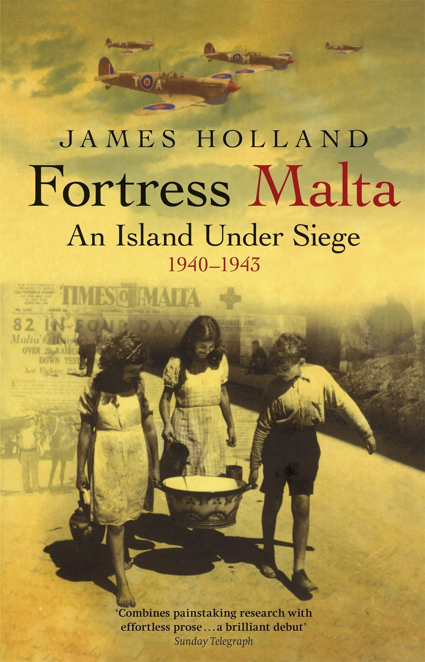 Fortress Malta : An Island Under Siege@@ 1940-1943