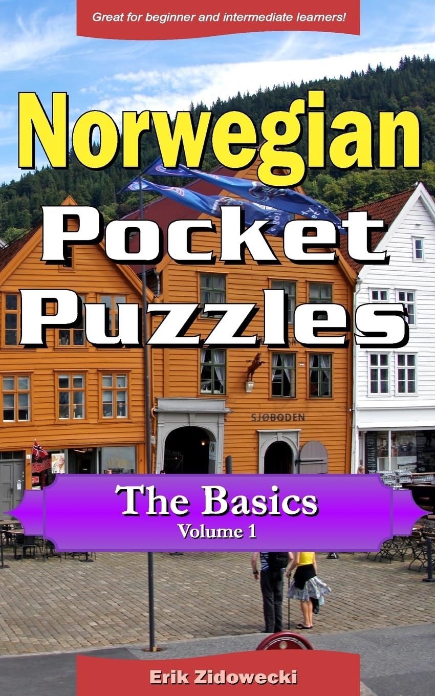 Norwegian Pocket Puzzles - The Basics - Volume 1: A collection of puzzles and quizzes to aid your language learning (Pocket Languages) (Norwegian Edition)