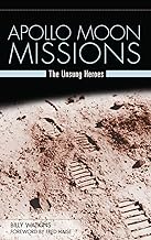 Apollo Moon Missions: The Unsung Heroes