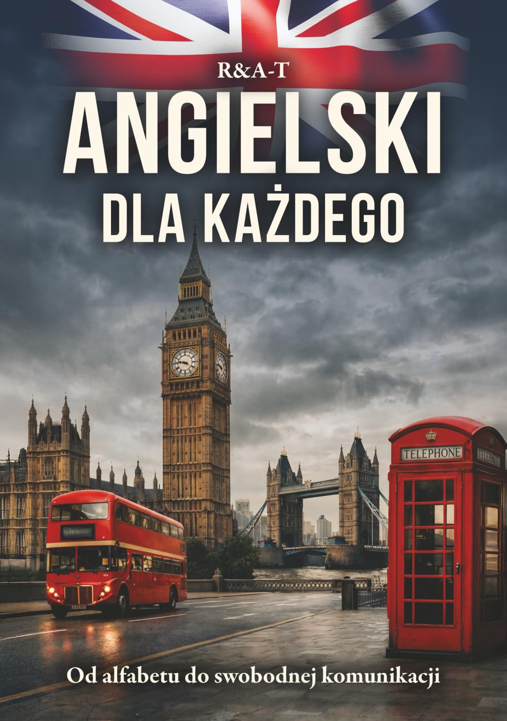 Angielski dla każdego: Od alfabetu do swobodnej komunikacji