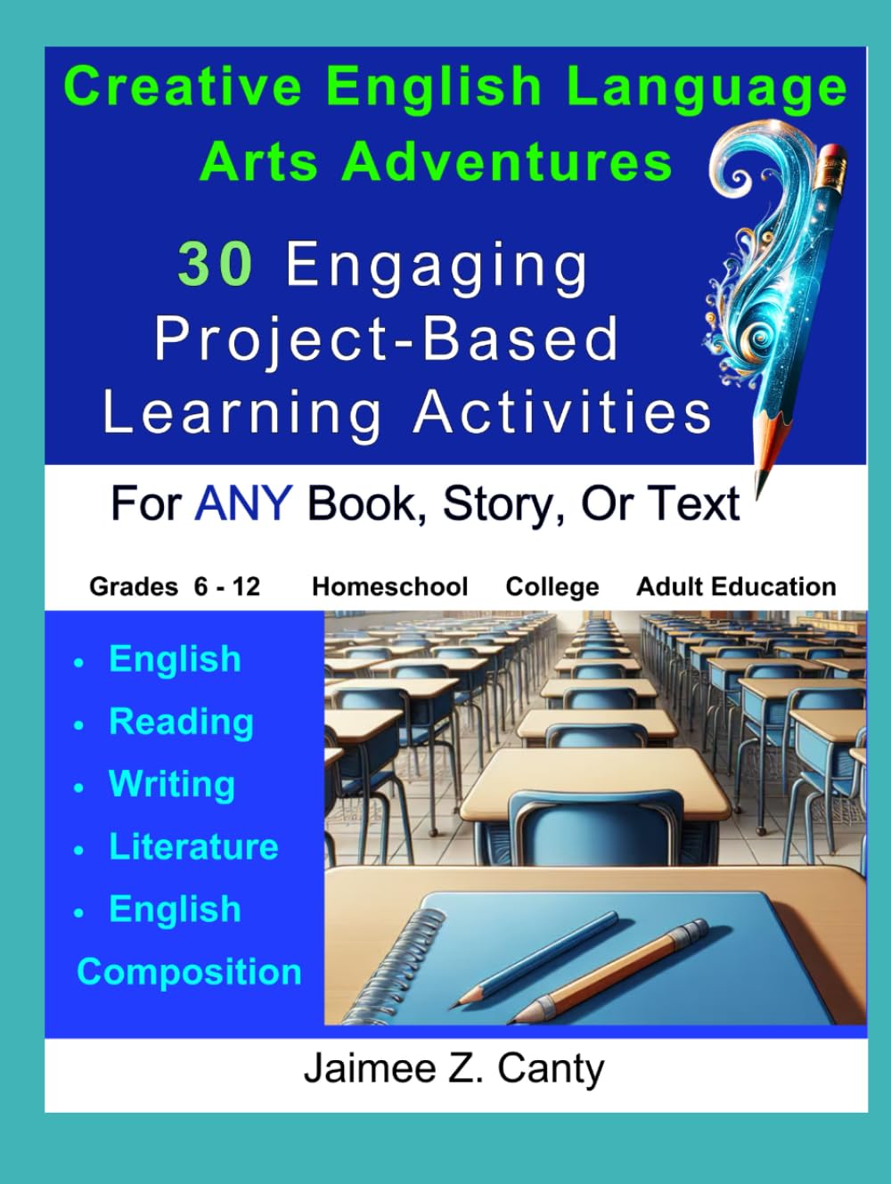 Creative English Language Arts Adventures: 30 Engaging Project-Based Learning Activities for Any Book, Story, or Text