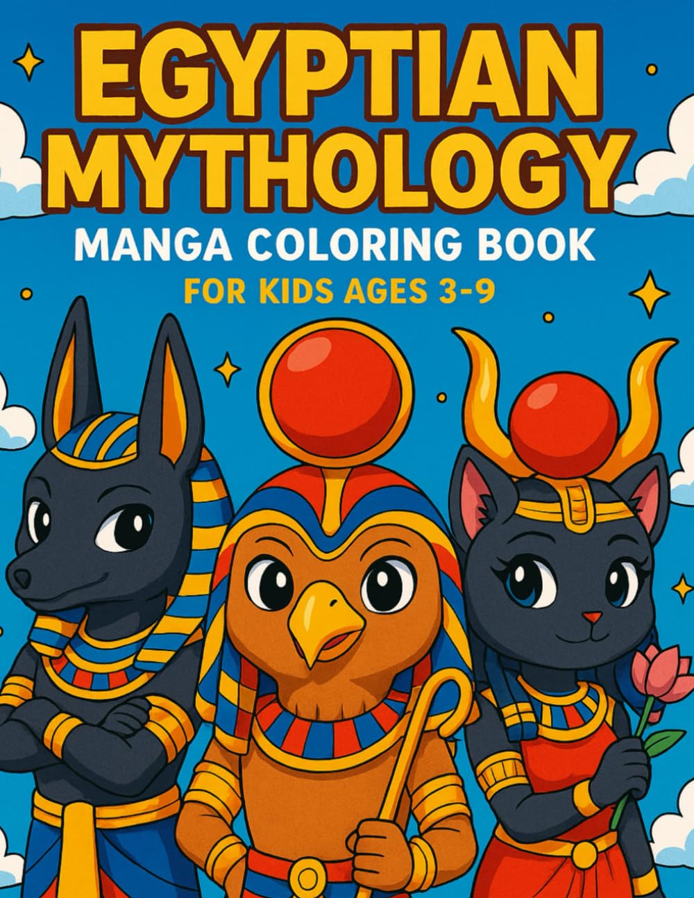 EGYPTIAN MYTHOLOGY manga koloring book: FOR KIDS AGES 3-9 (MANGA GODS & LEGENDS SERIES)