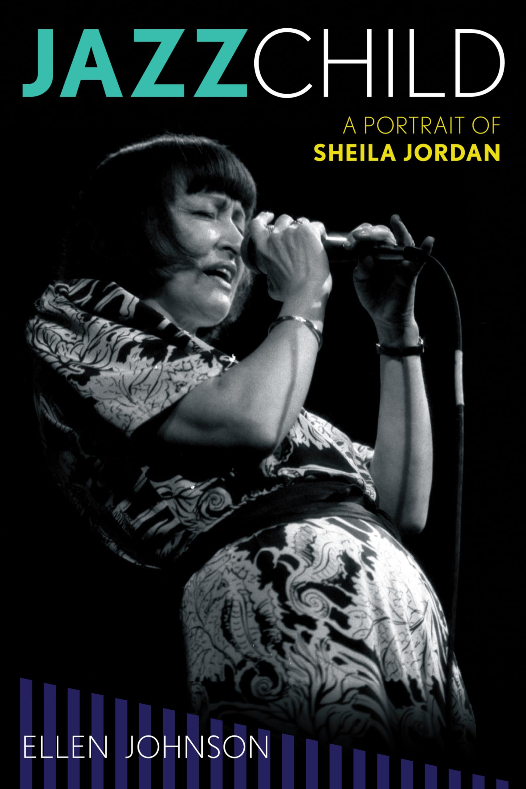 Jazz Child: A Portrait of Sheila Jordan: 71 (Studies in Jazz)
