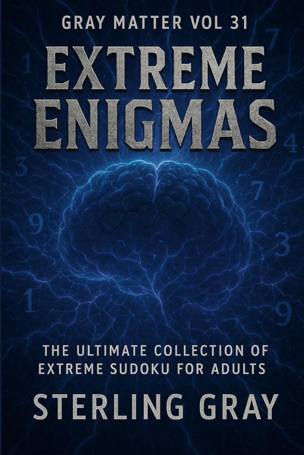 Gray Matter Vol31: Extreme Enigmas: The Ultimate Collection of Extreme Sudoku for Adults