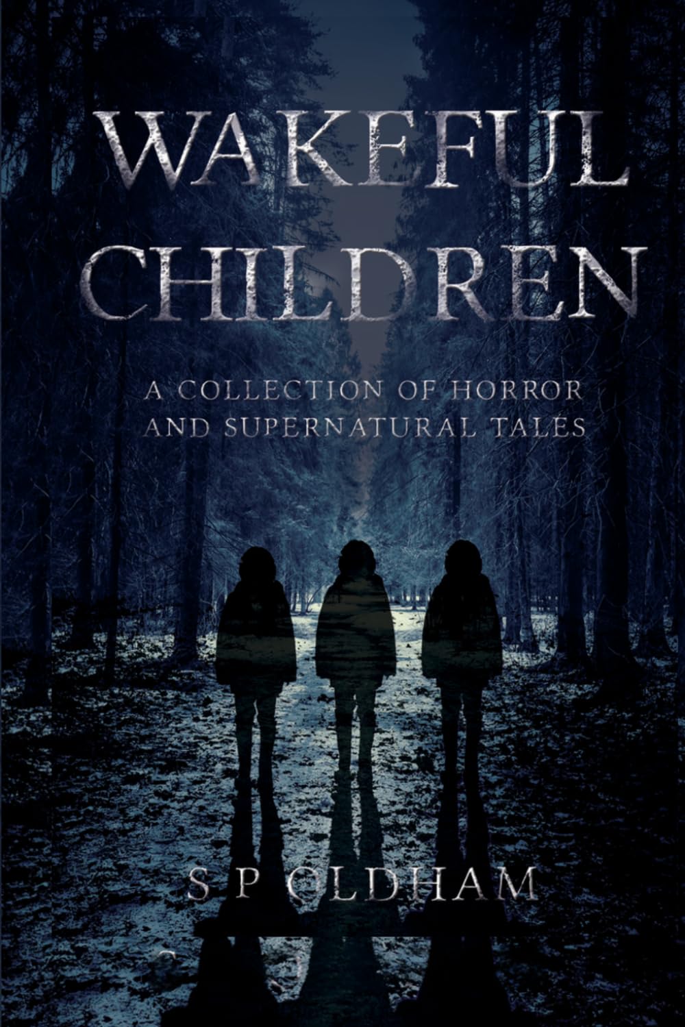 Wakeful Children: A Collection of Horror and Supernatural Tales
