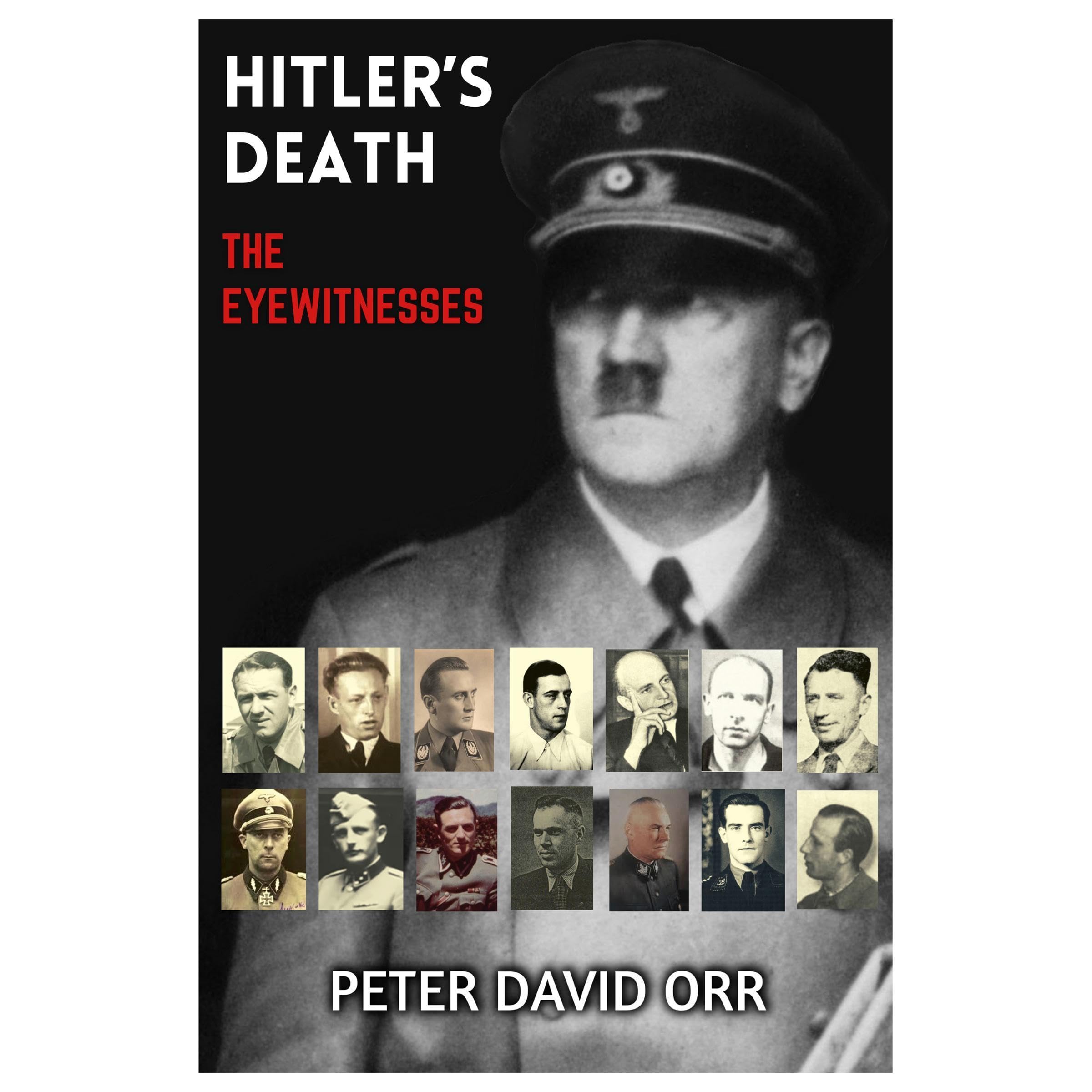 Hitler's Death - The Eyewitnesses