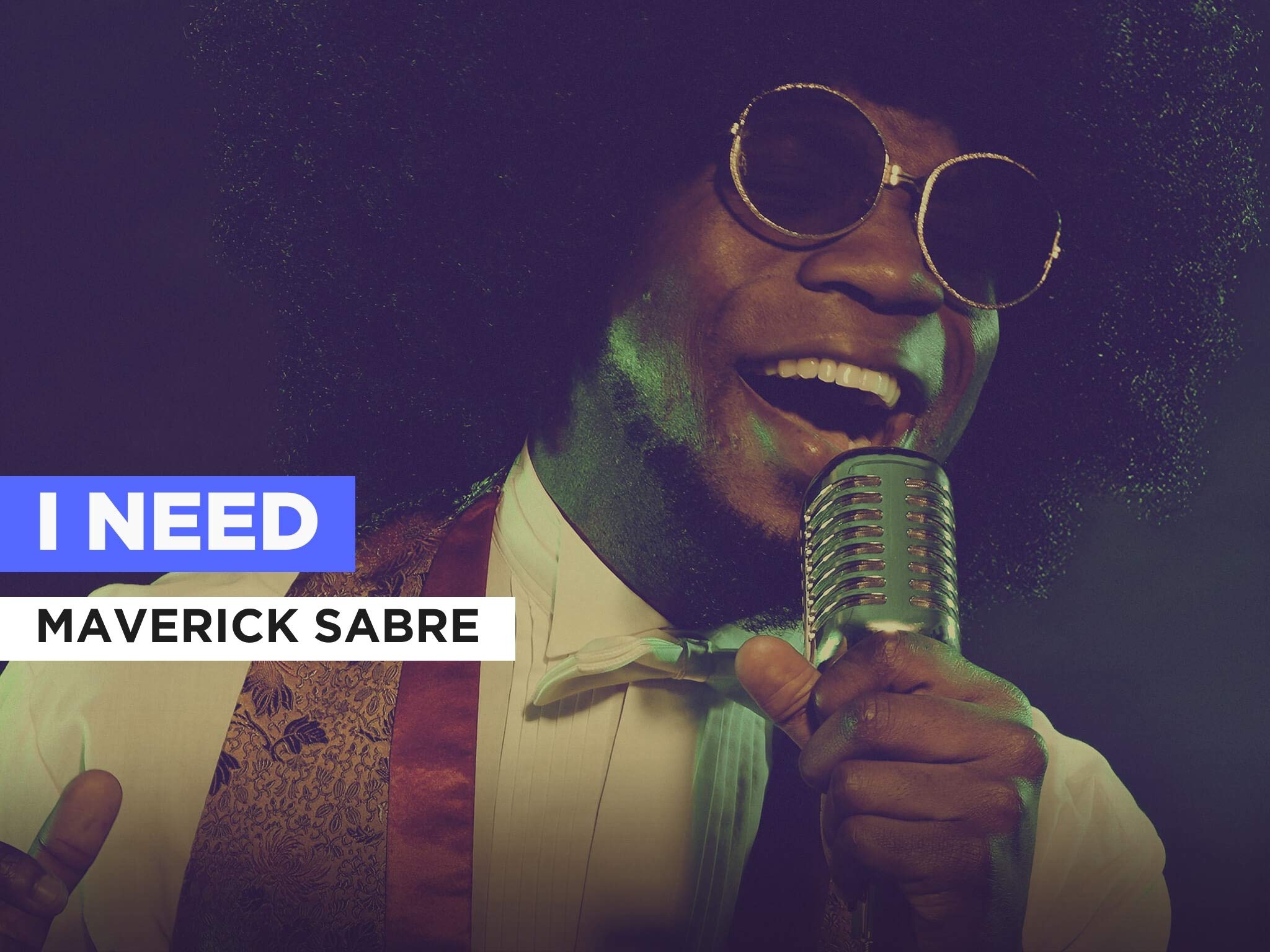 I Need in the Style of Maverick Sabre