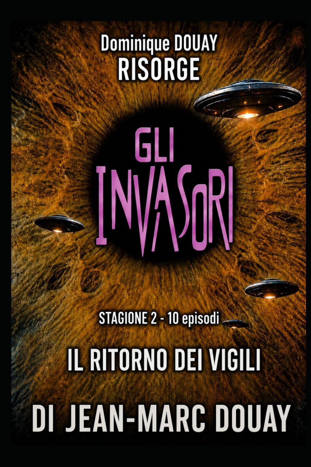 GLI INVASORI: IL RITORNO DEI VIGILI (LES ENVAHISSEURS)