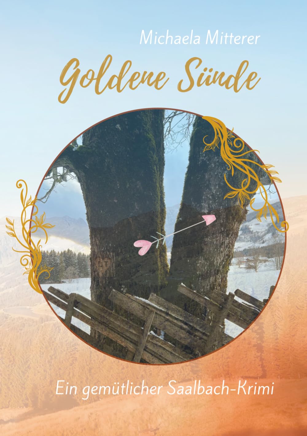 Goldene Sünde: Ein gemütlicher Saalbach-Krimi