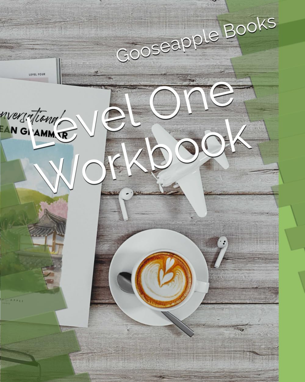 Level One Grammar Workbook (Conversational Korean Grammar Workbooks)