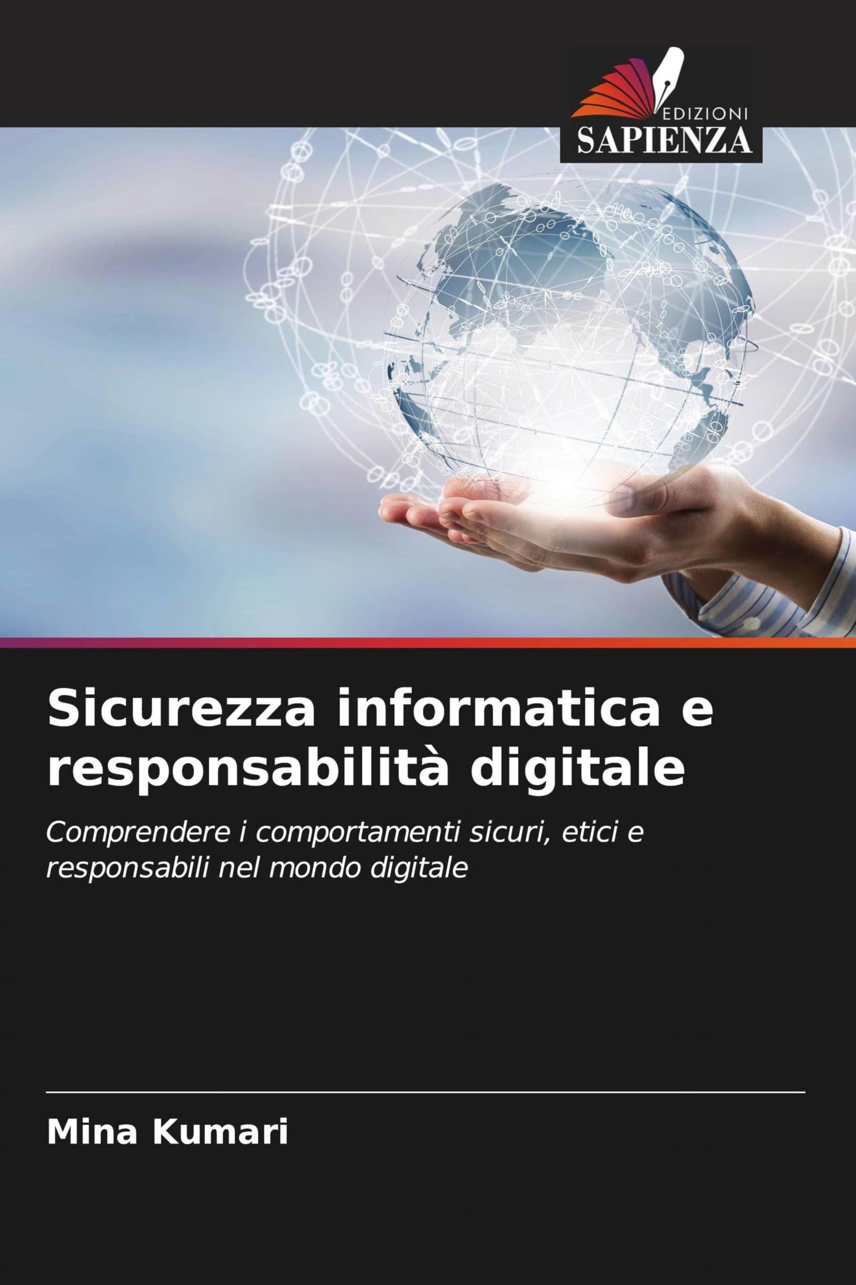 Sicurezza informatica e responsabilità digitale: Comprendere i comportamenti sicuri, etici e responsabili nel mondo digitale