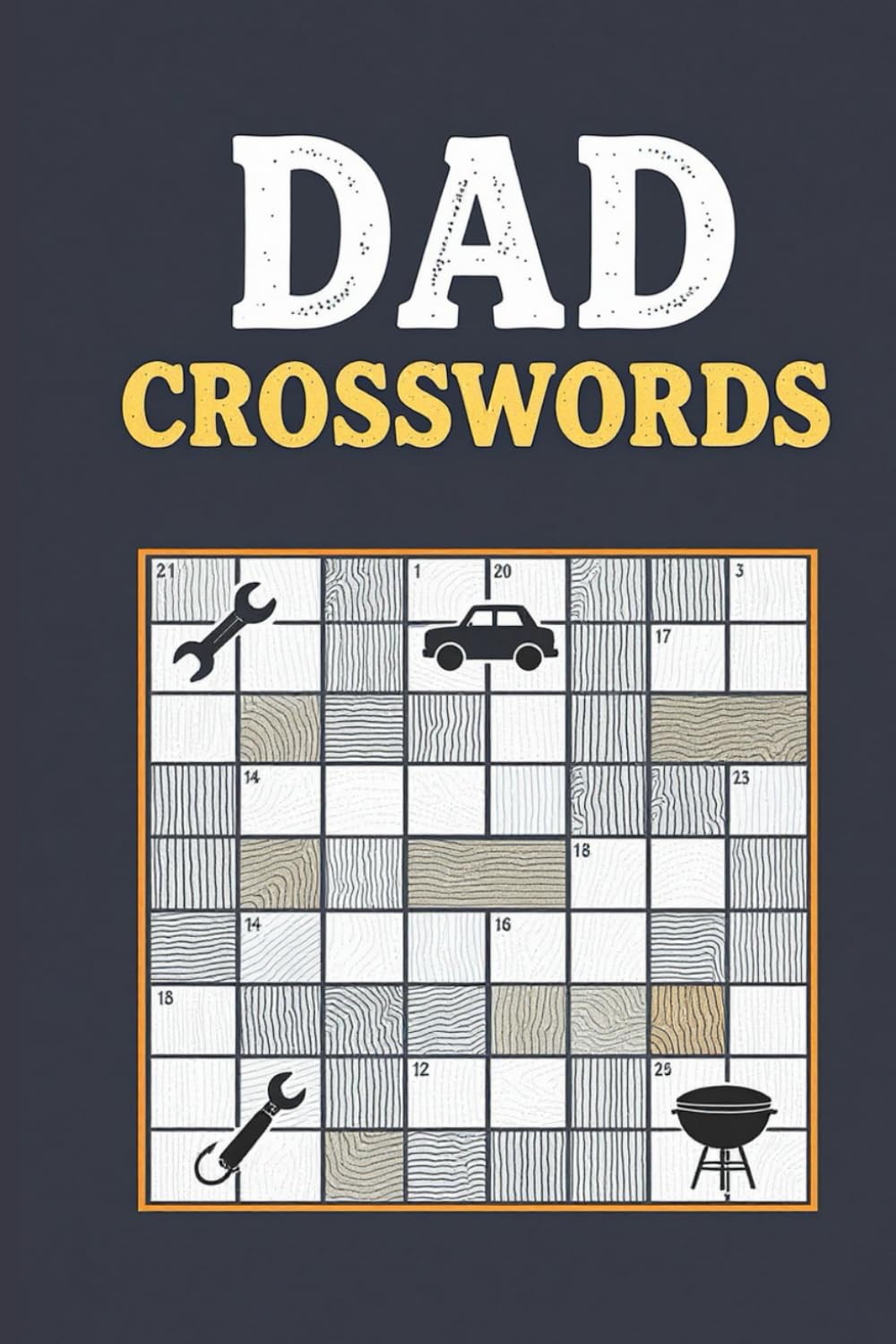 Dad Crosswords: 60 Fun & Challenging Puzzles for Awesome Fathers | Includes Full Solutions
