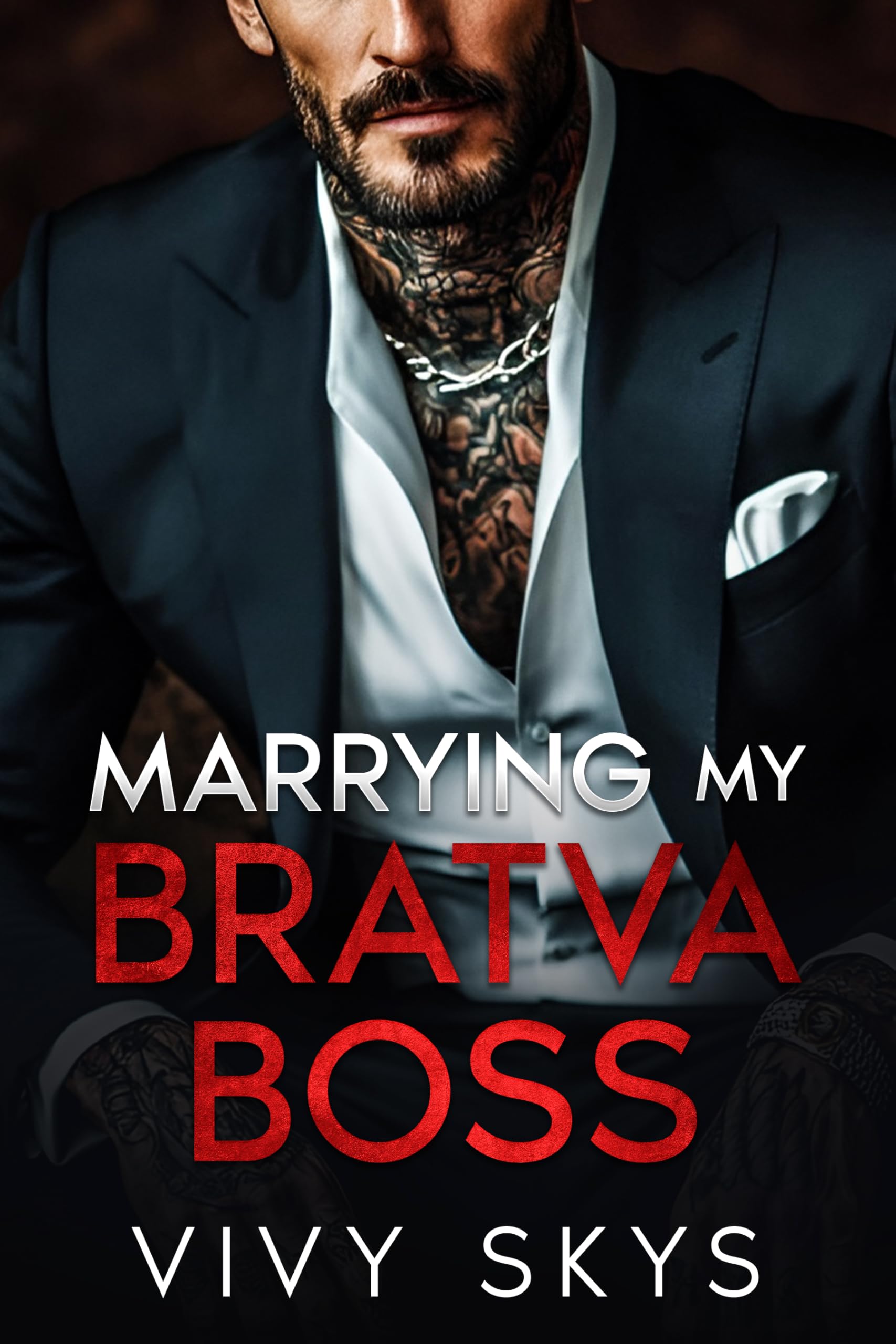 Marrying My Bratva Boss: A Best Friend's Older Brother Dark Mafia Romance (Ruthless Mafia Kings)