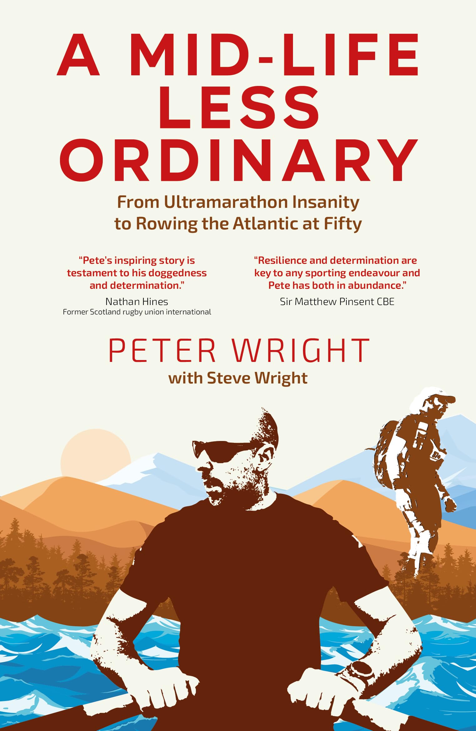 A Mid Life Less Ordinary by Peter Wright, Steve Wright - 9781801509657