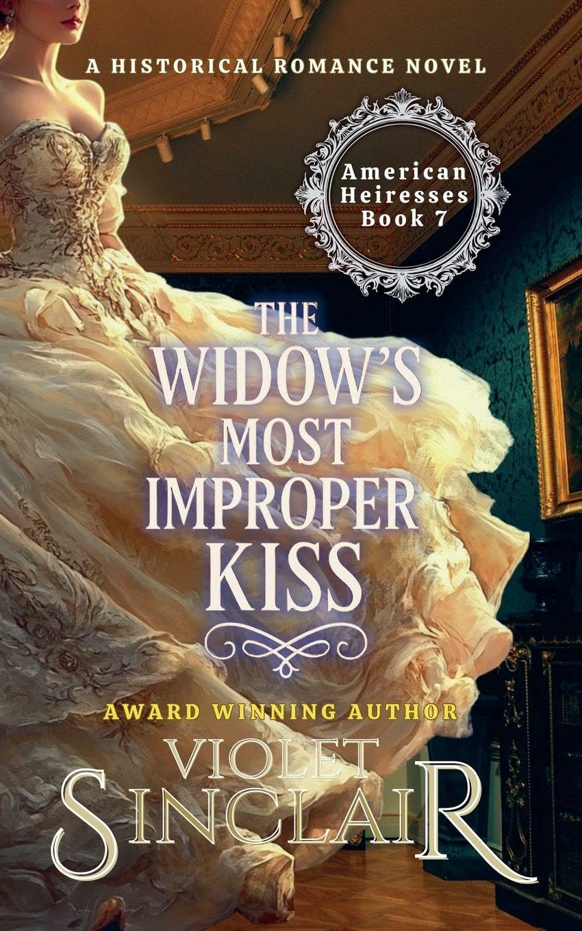 The Widow's Most Improper Kiss: 7 (American Heiresses - English Edition)