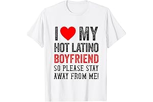 I Love My Hot Latino Boyfriend So Please Stay Away - BF T-Shirt