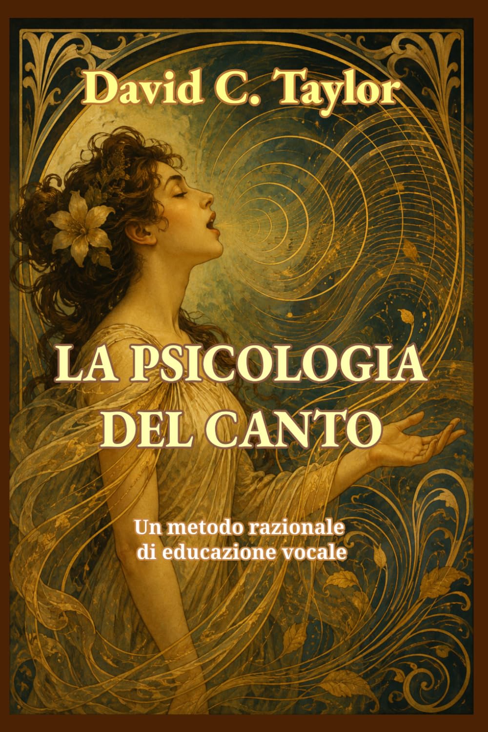 La psicologia del canto: Un metodo razionale di educazione vocale