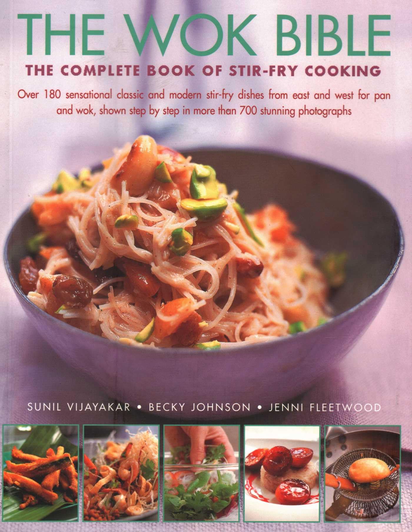 Wok Bible: The complete book of stir-fry cooking: over 180 sensa