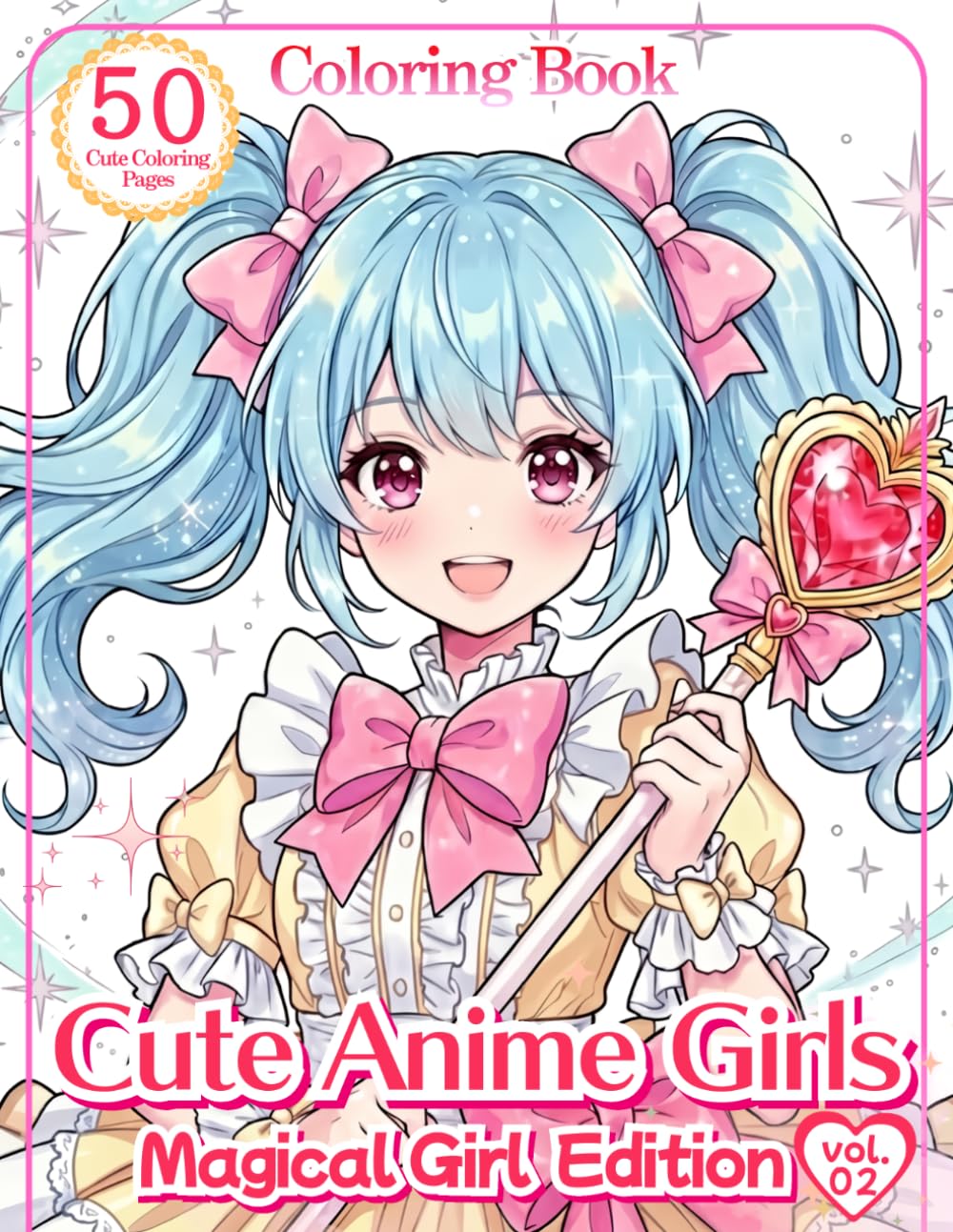 Cute Anime Girls Coloring Book: Magical Girl Edition: 50 Cute Coloring Pages