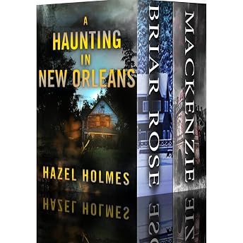 A Haunting in New Orleans: A Riveting Haunted House Mystery Boxset Audiobook by Hazel Holmes episode artwork